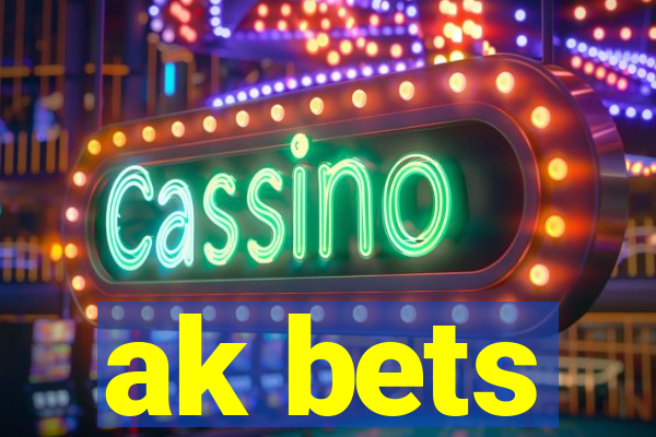 ak bets